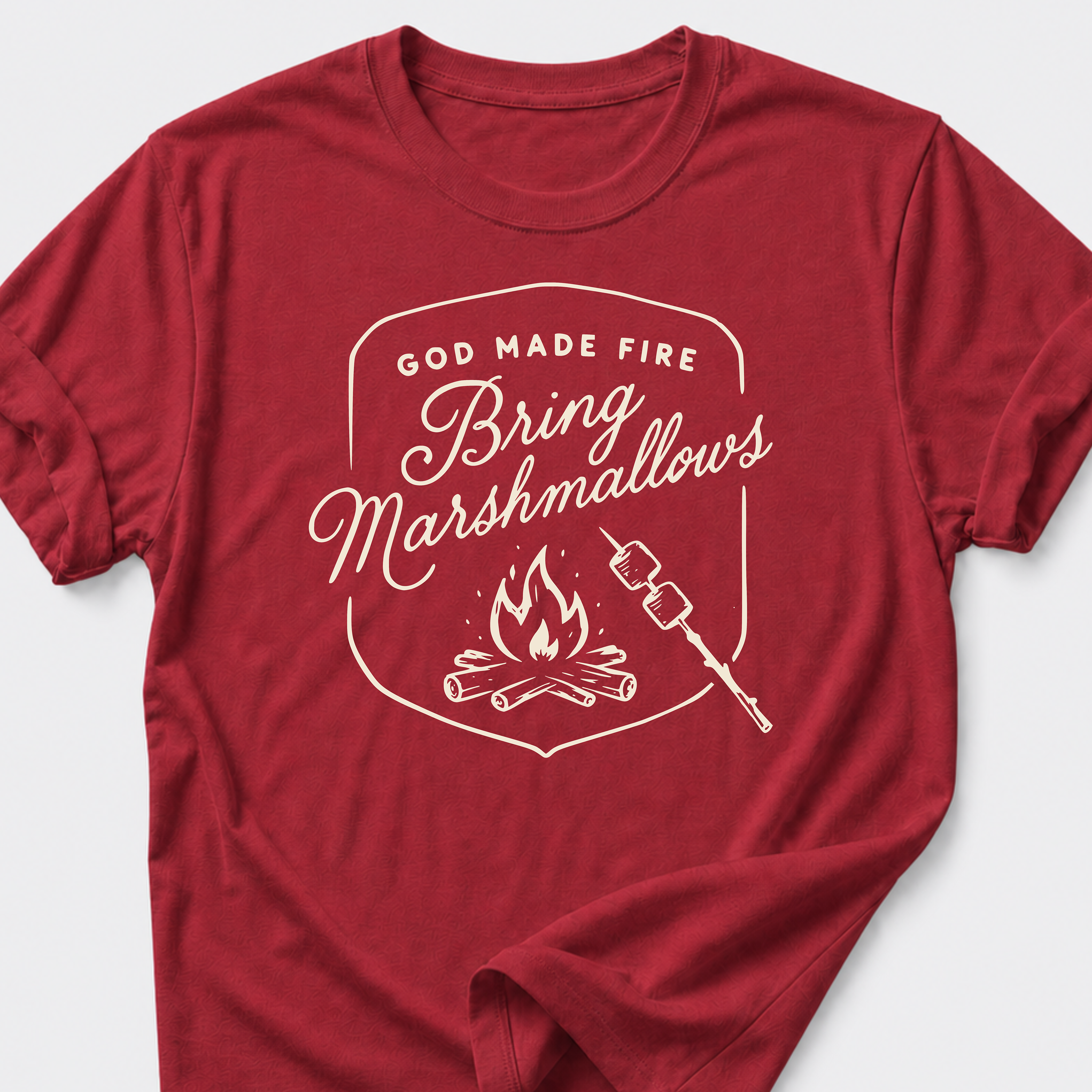 God Made Fire • Bring Marshmallows T-Shirt