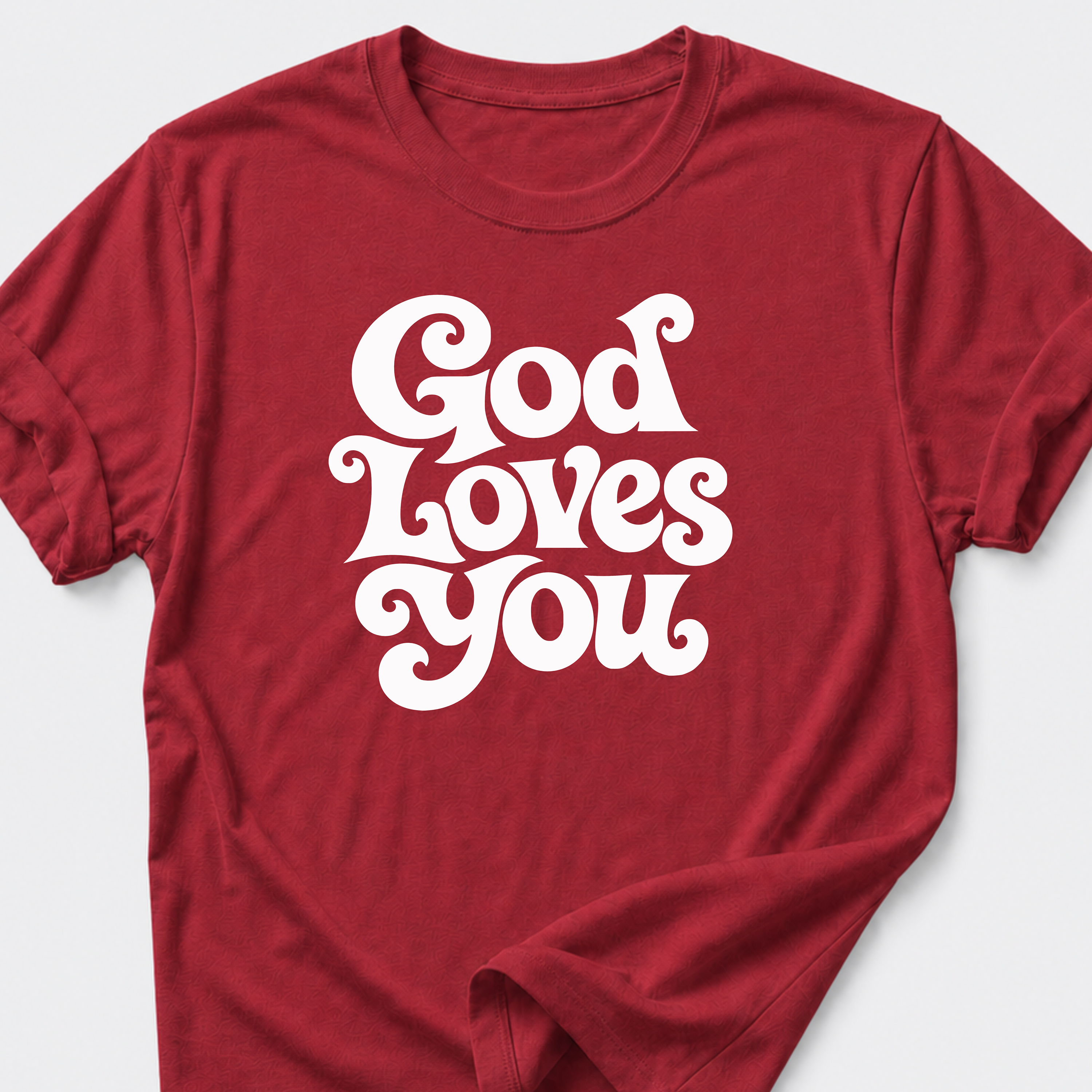 God Loves You T-Shirt