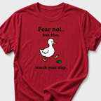 Fear Not • Duck T-Shirt