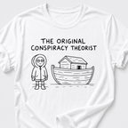 The Original Conspiracy Theorist T-Shirt • Noah's Ark