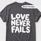 Love Never Fails T-Shirt