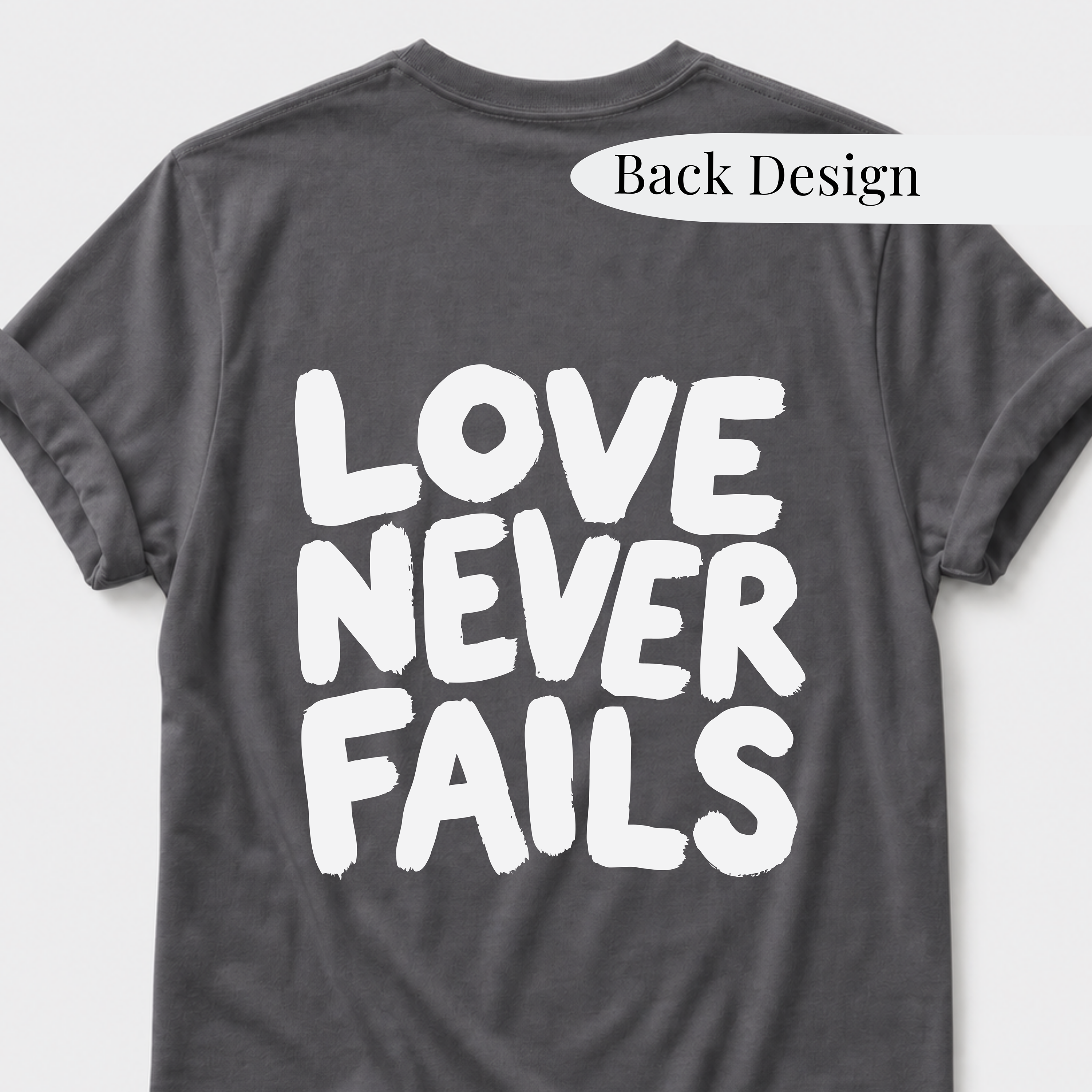 Love Never Fails T-Shirt