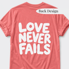 Love Never Fails T-Shirt