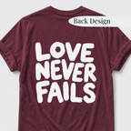 Love Never Fails T-Shirt