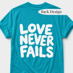 Love Never Fails T-Shirt