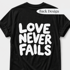 Love Never Fails T-Shirt