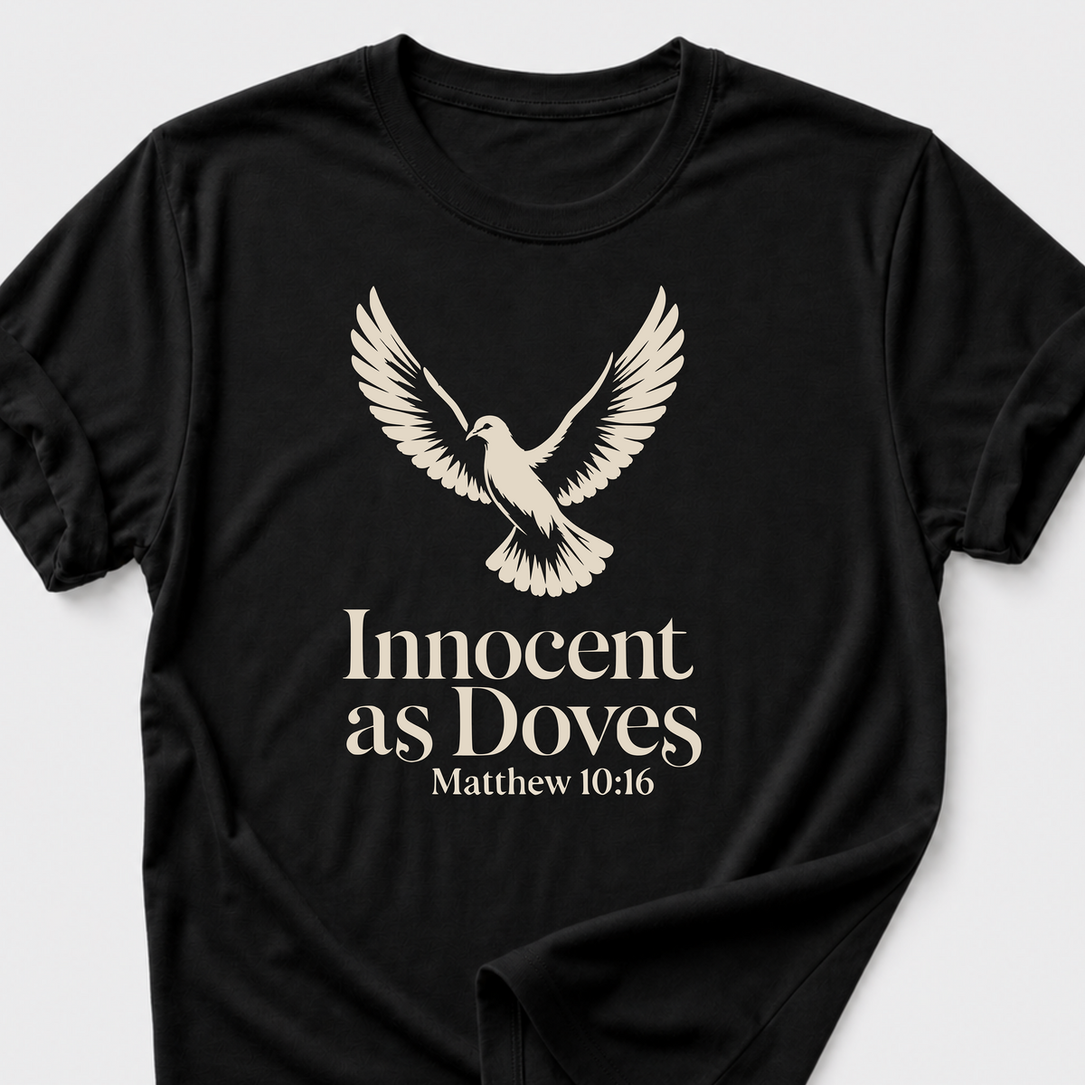 Innocent as Doves Matthew 10:16 T-Shirt