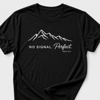 No Signal. Perfect. T-Shirt