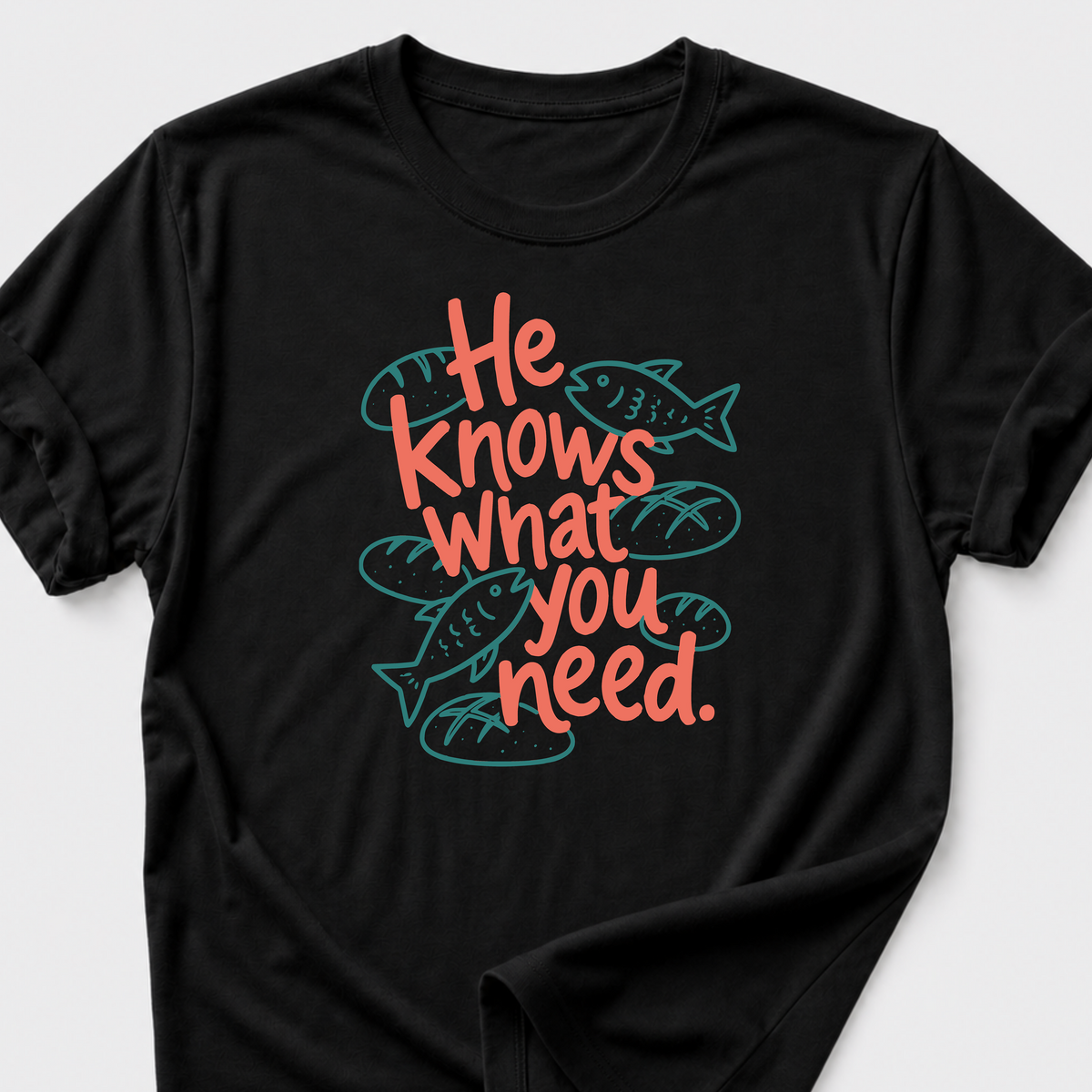 He Knows What You Need T-Shirt