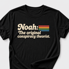 Noah: The Original Conspiracy Theorist T-Shirt