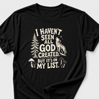 I Haven't Seen All God Created. But It's On My List • Wolf T-Shirt