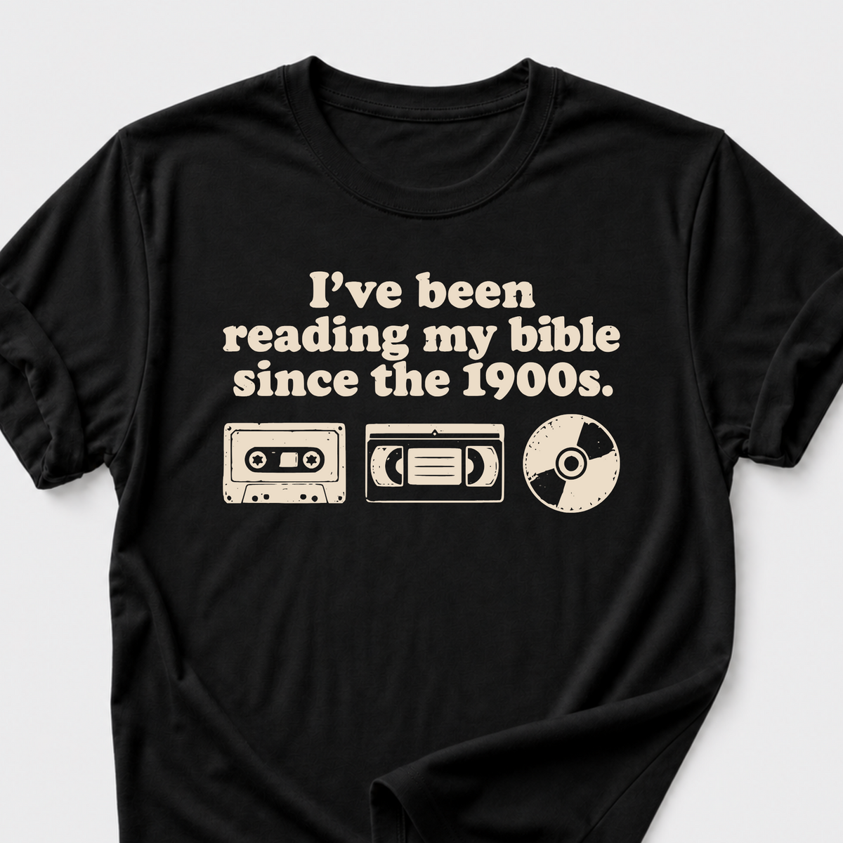 I've Been Reading My Bible Since The 1900s T-Shirt