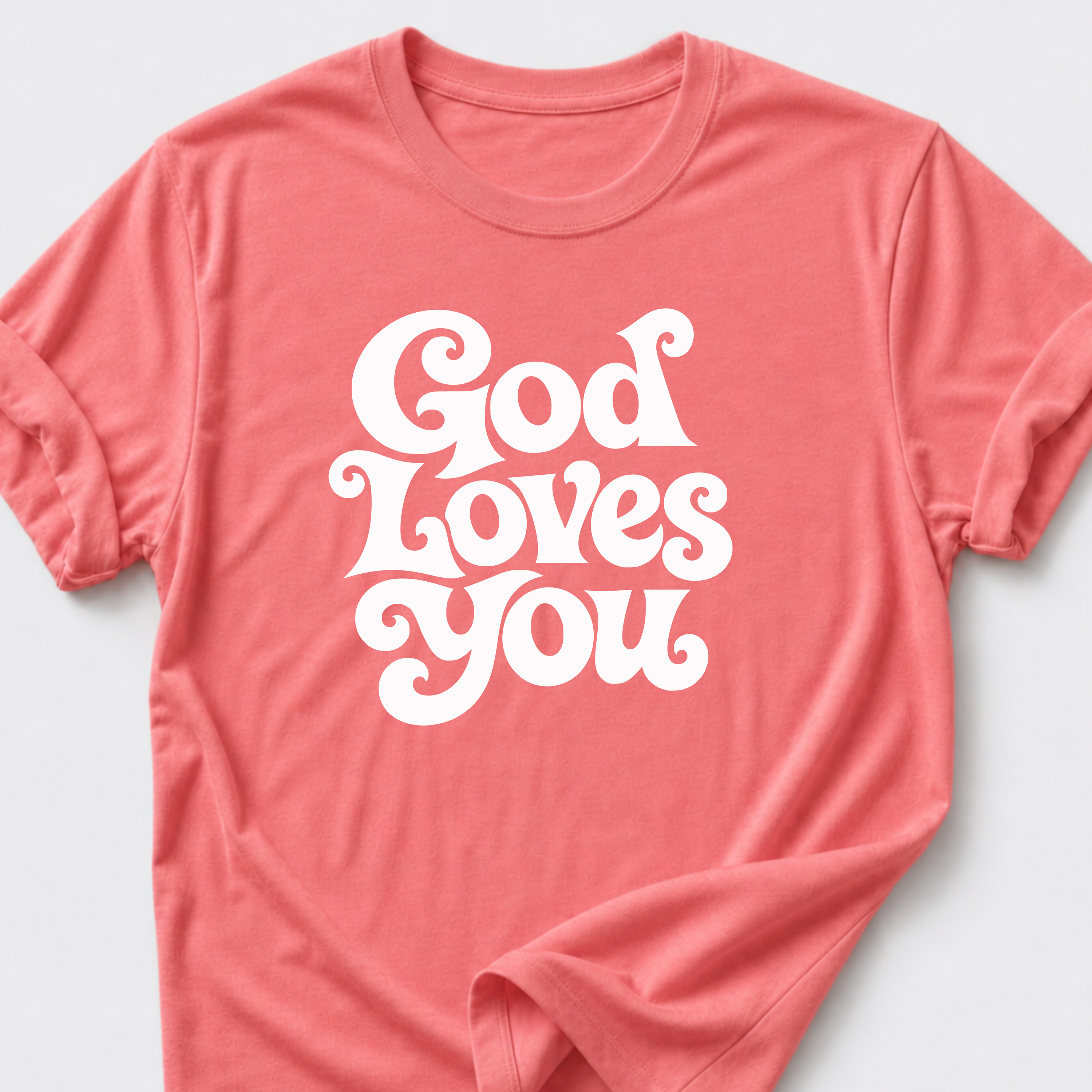 God Loves You T-Shirt
