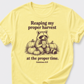 Reaping My Proper Harvest T-Shirt