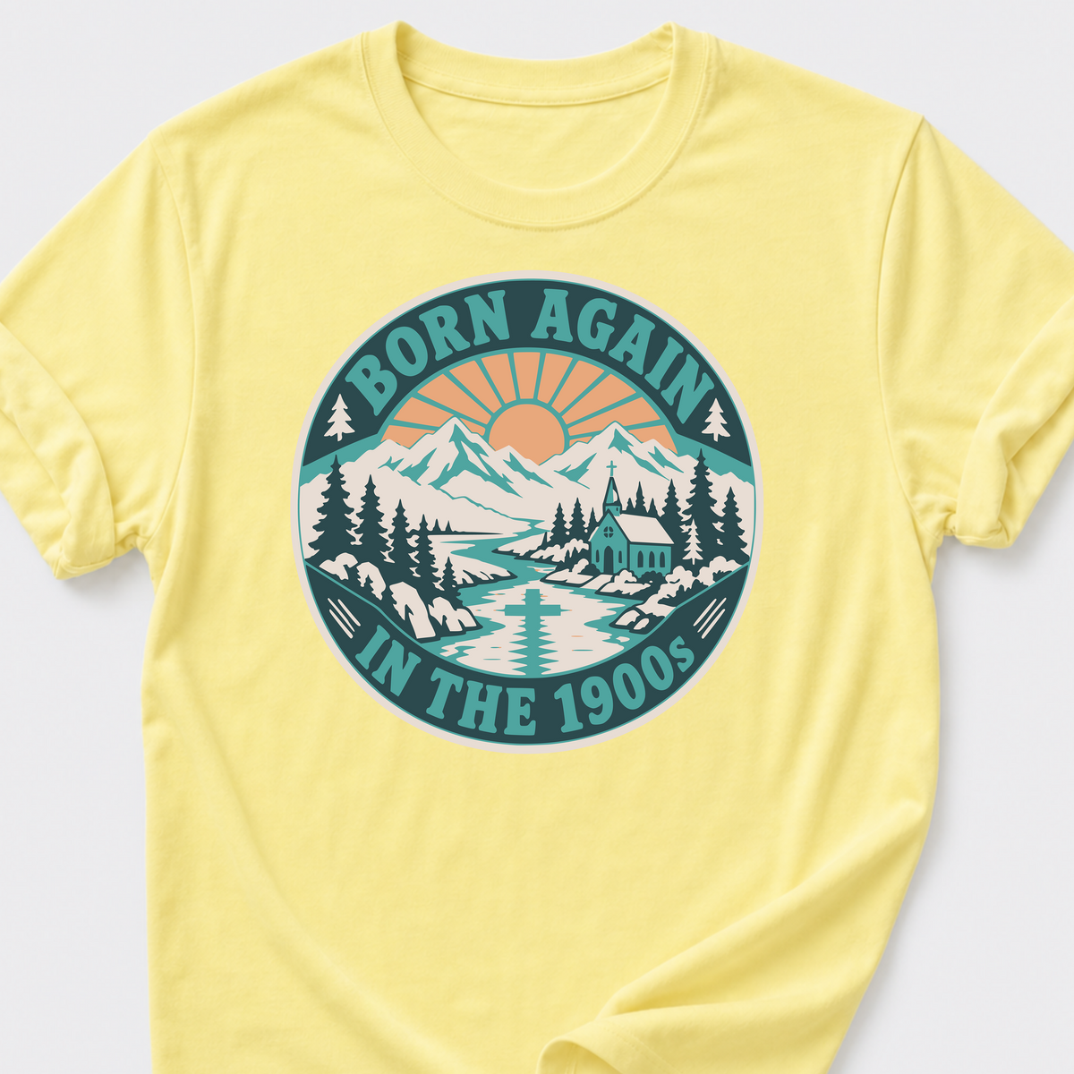 Born Again in the 1900s T-Shirt