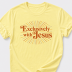 Exclusively With Jesus T-Shirt