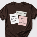 These Days Are Good  T-Shirt