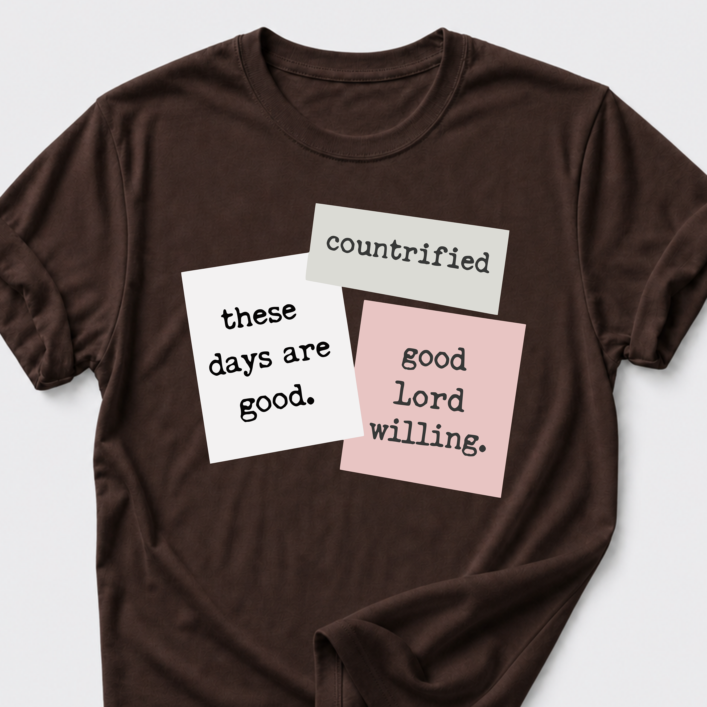 These Days Are Good  T-Shirt