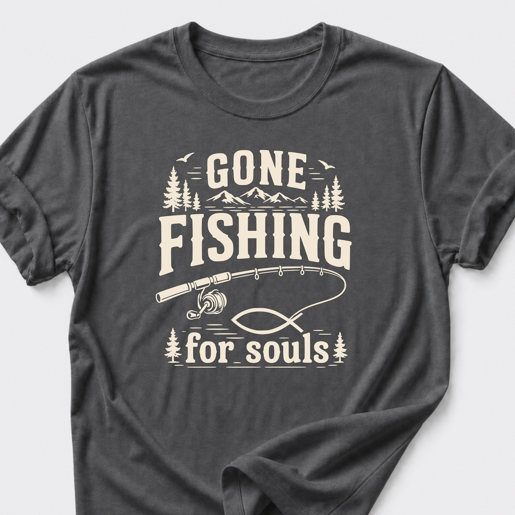 Gone Fishing For Souls T-Shirt