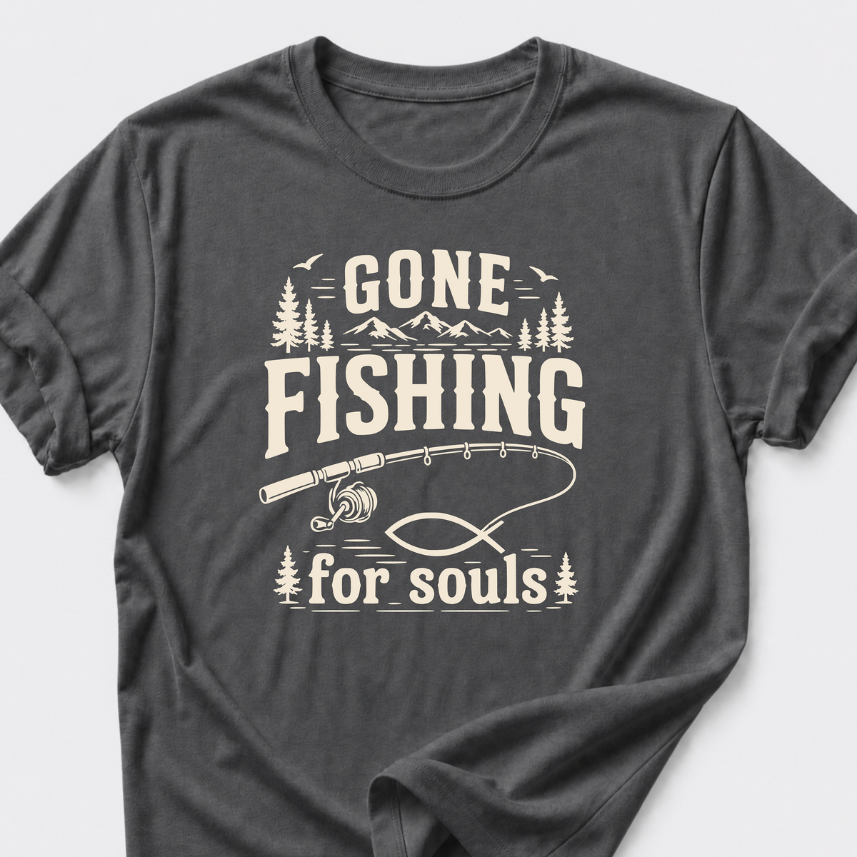 Gone Fishing For Souls T-Shirt