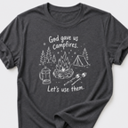 God Gave Us Campfires. Let's Use Them T-Shirt