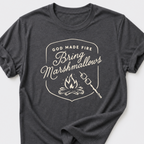 God Made Fire • Bring Marshmallows T-Shirt