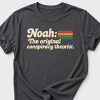 Noah: The Original Conspiracy Theorist T-Shirt