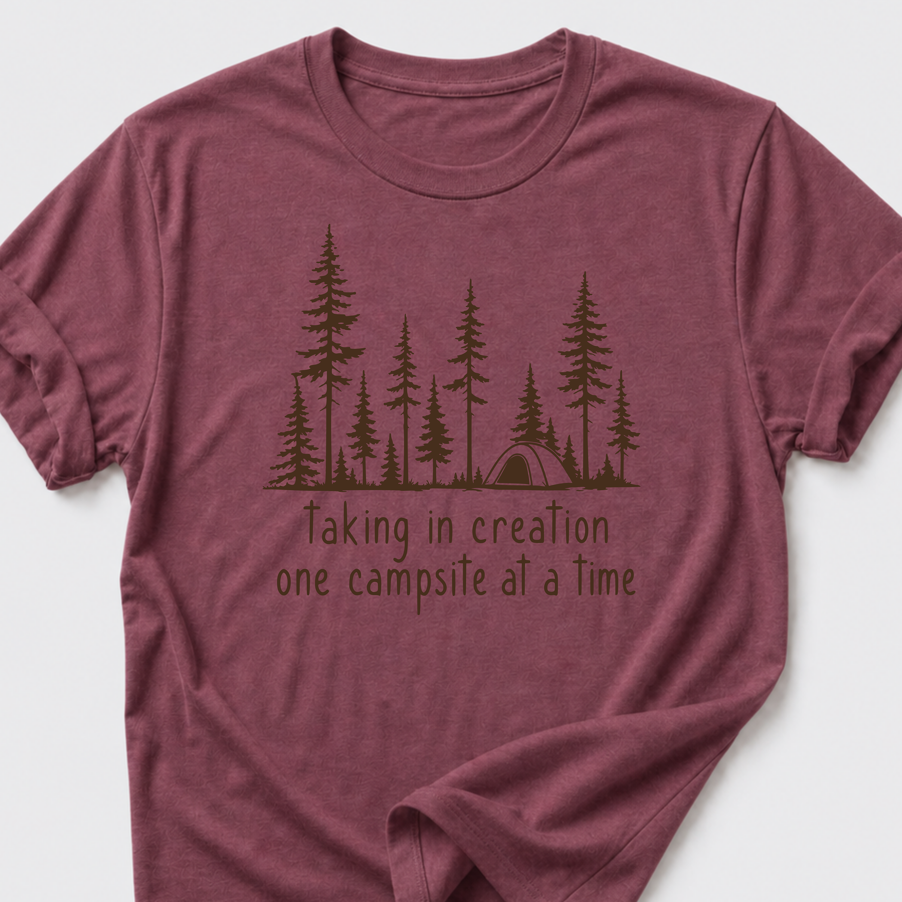 Taking In Creation One Campsite At A Time T-Shirt