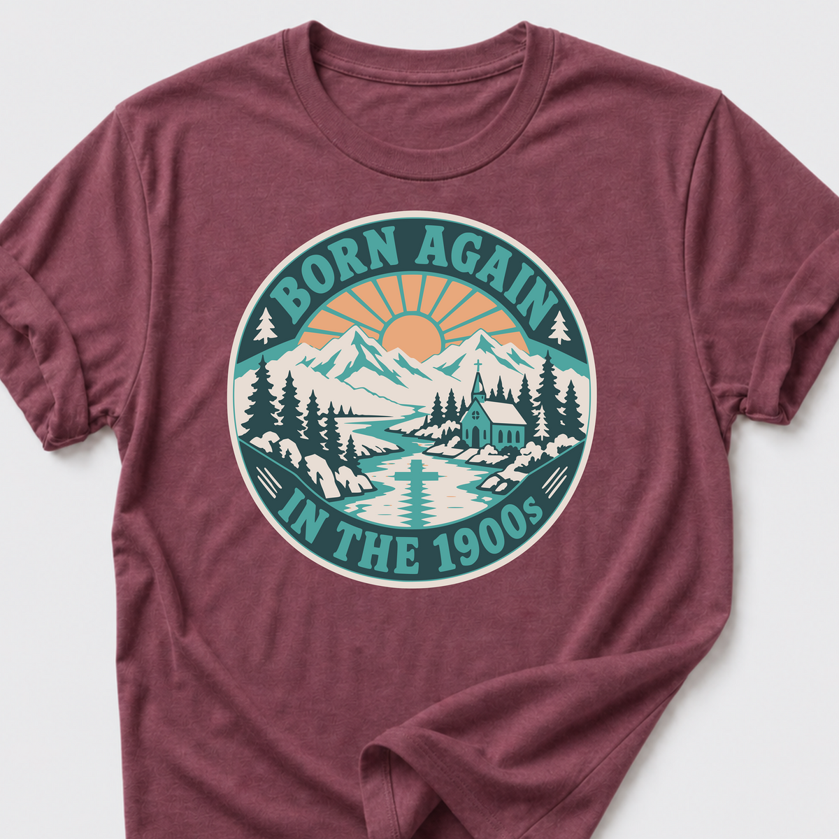 Born Again in the 1900s T-Shirt