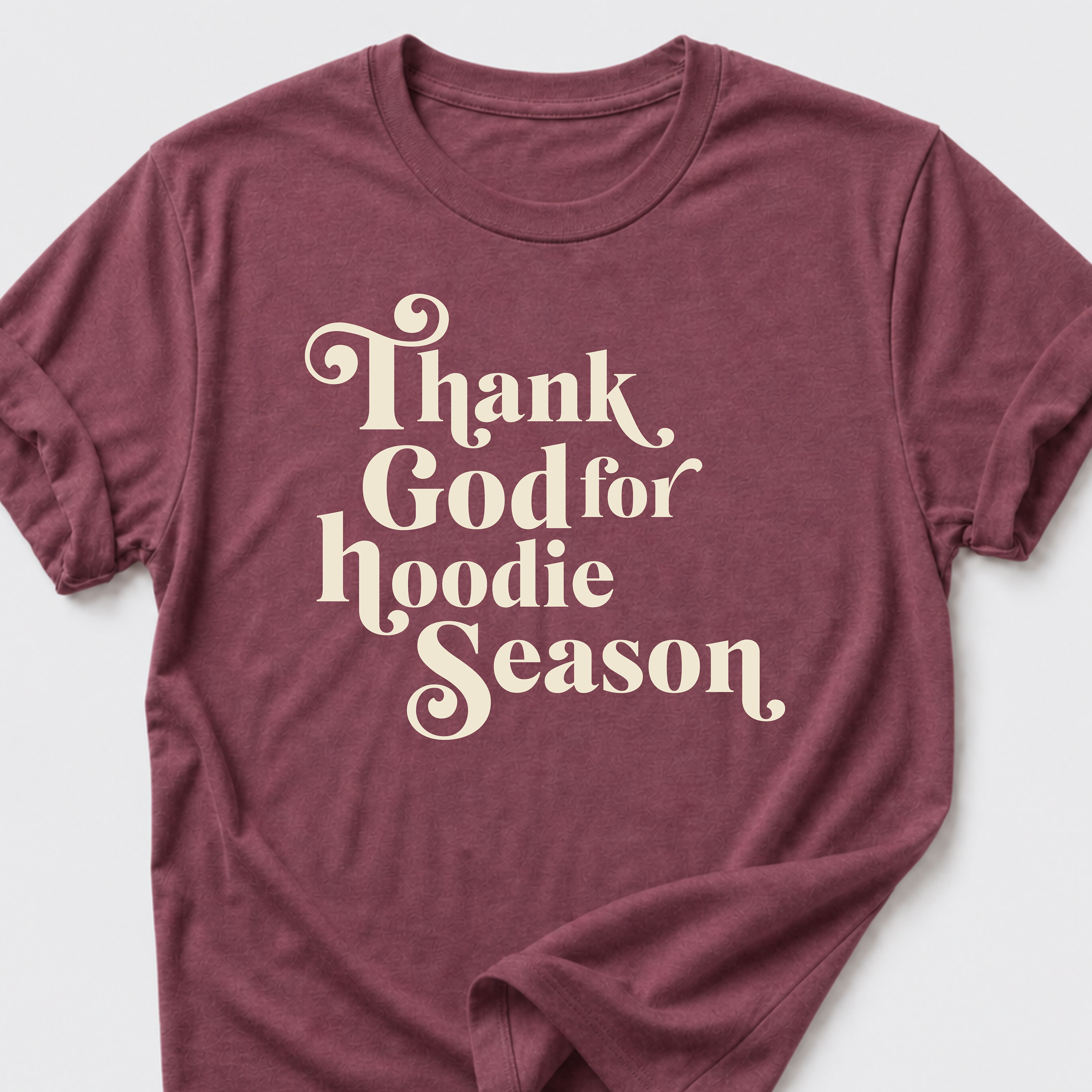 Thank God for Hoodie Season T-Shirt