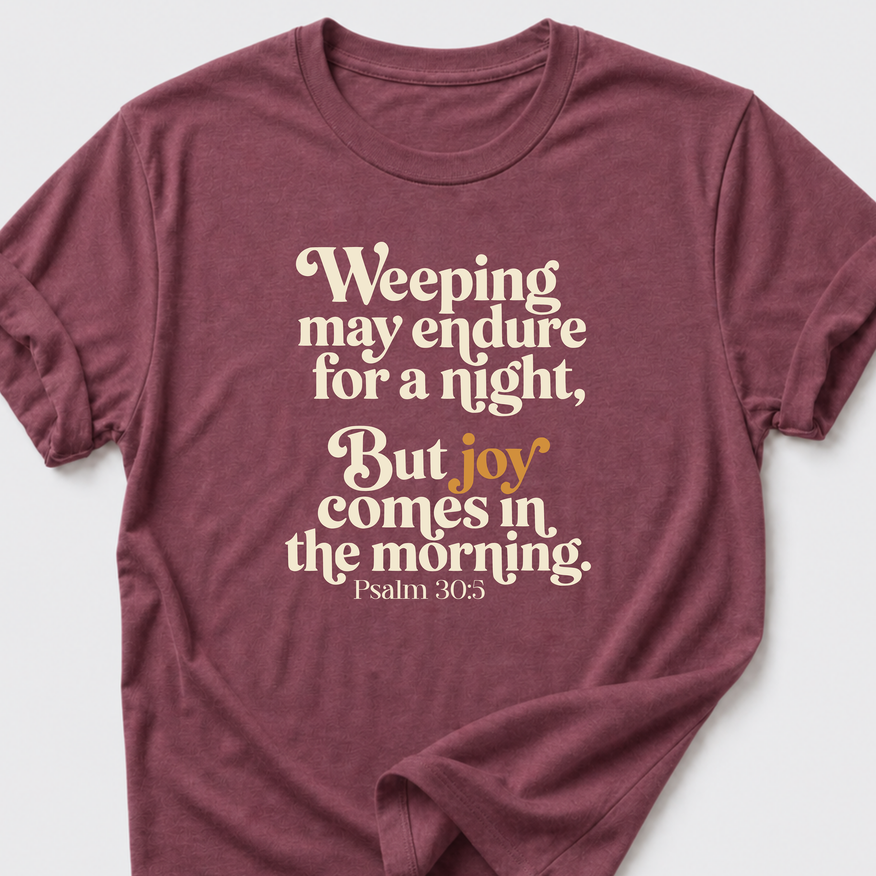 Joy Comes in the Morning T-Shirt
