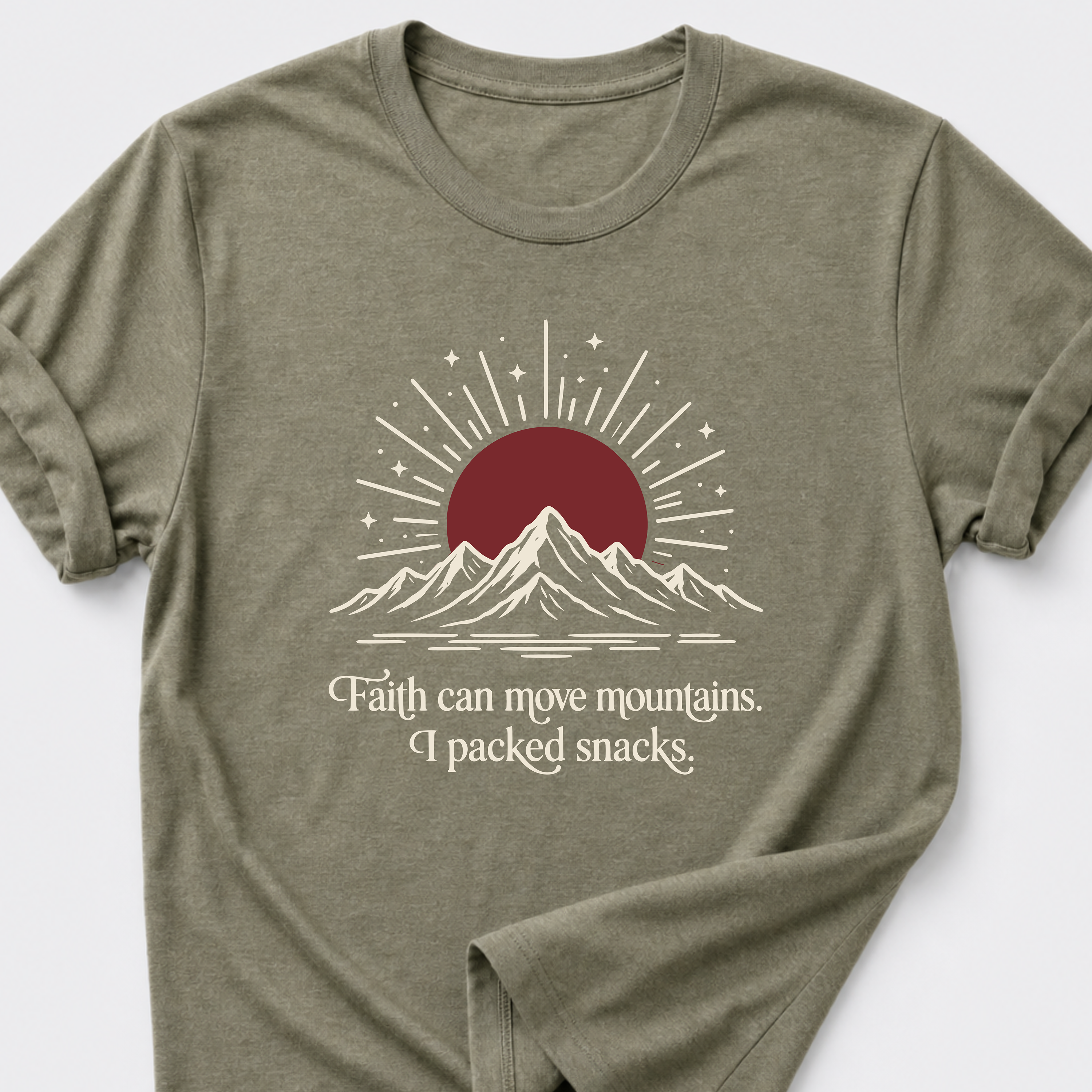 Faith Can Move Mountains • I Packed Snacks T-Shirt
