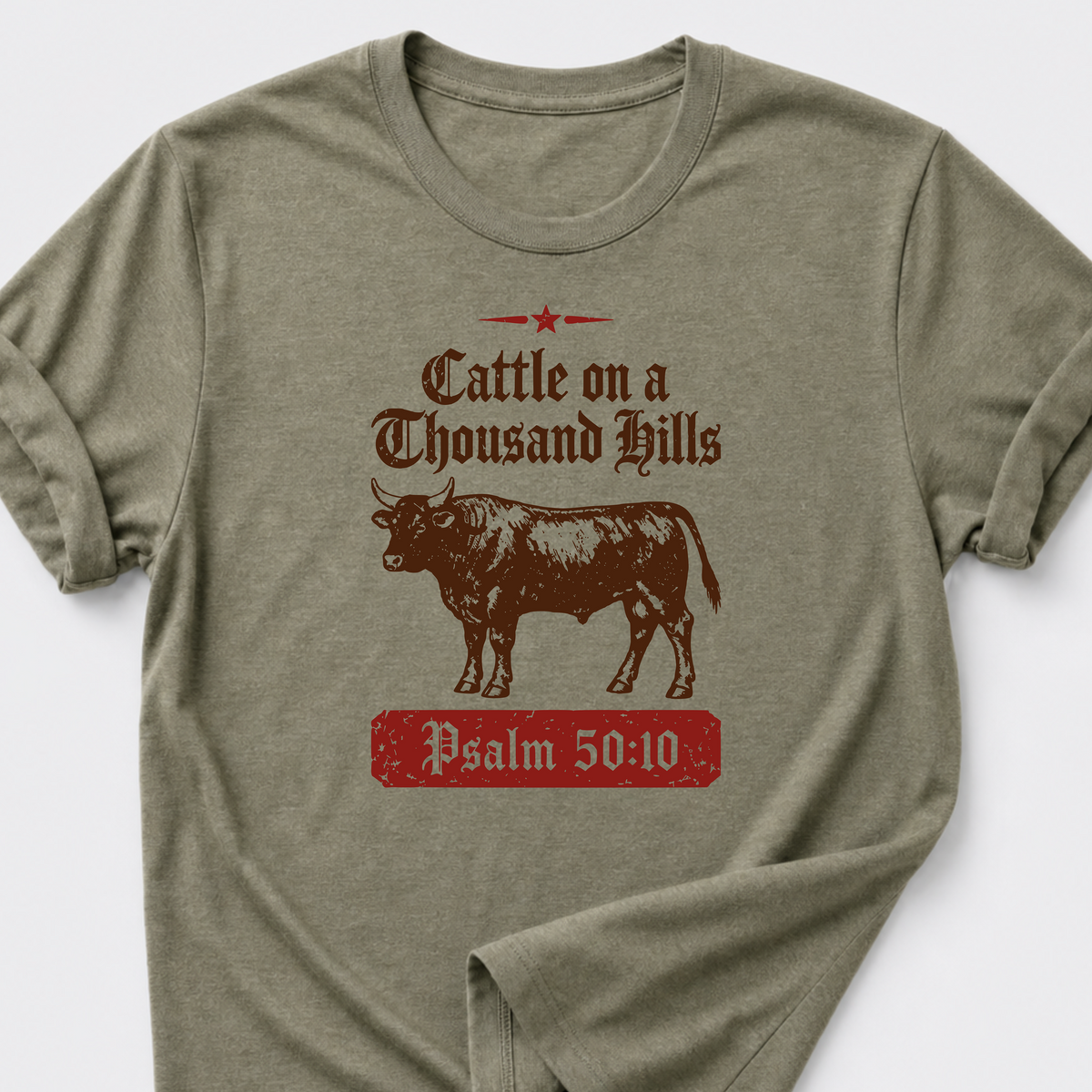 Cattle on a Thousand Hills Psalm 50:10 T-Shirt