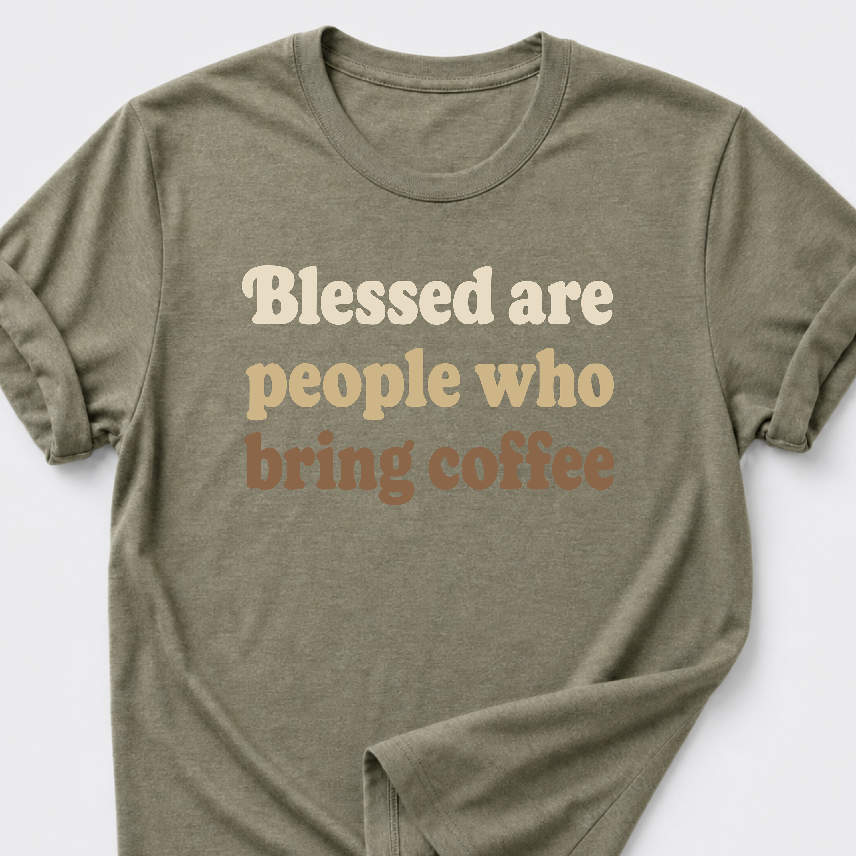 Blessed Are People Who Bring Coffee T-Shirt