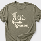 Thank God for Hoodie Season T-Shirt