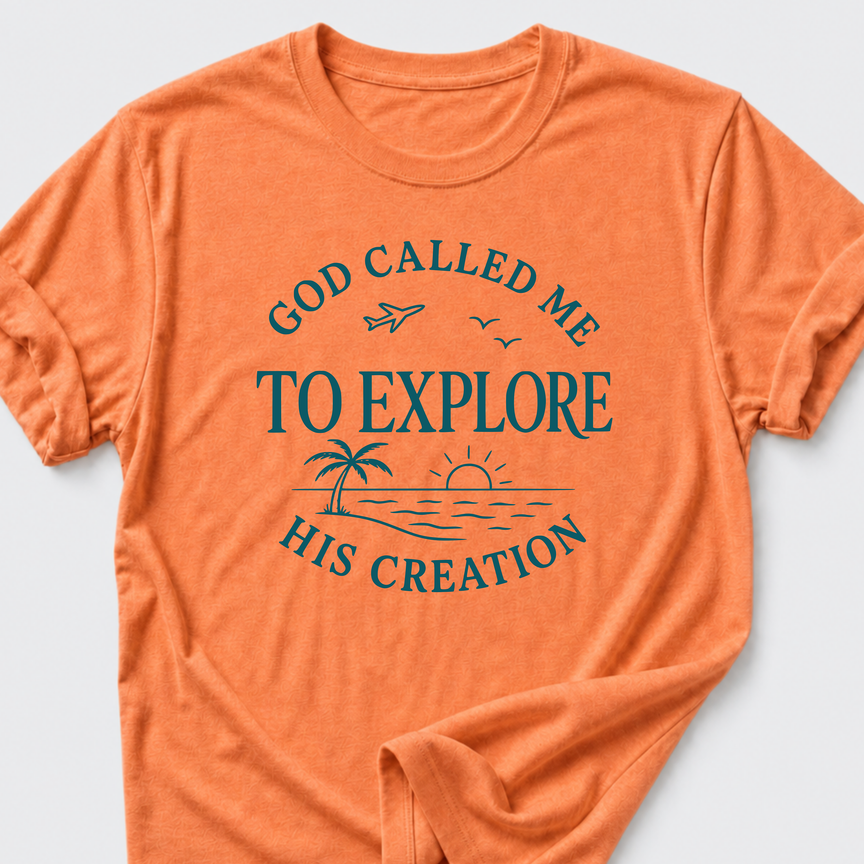 God Called Me To Explore His Creation T-Shirt