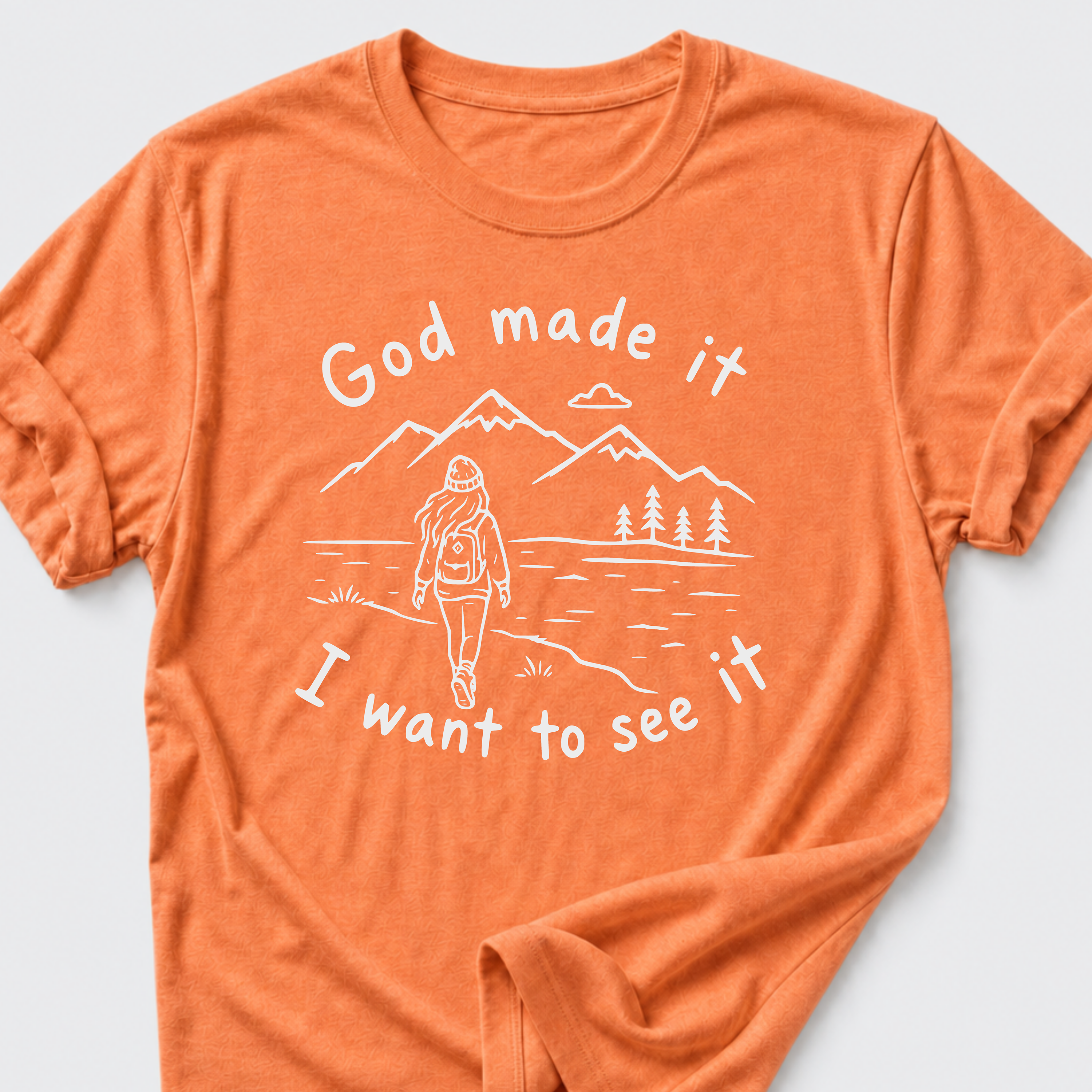 God Made It • I Want To See It T-Shirt