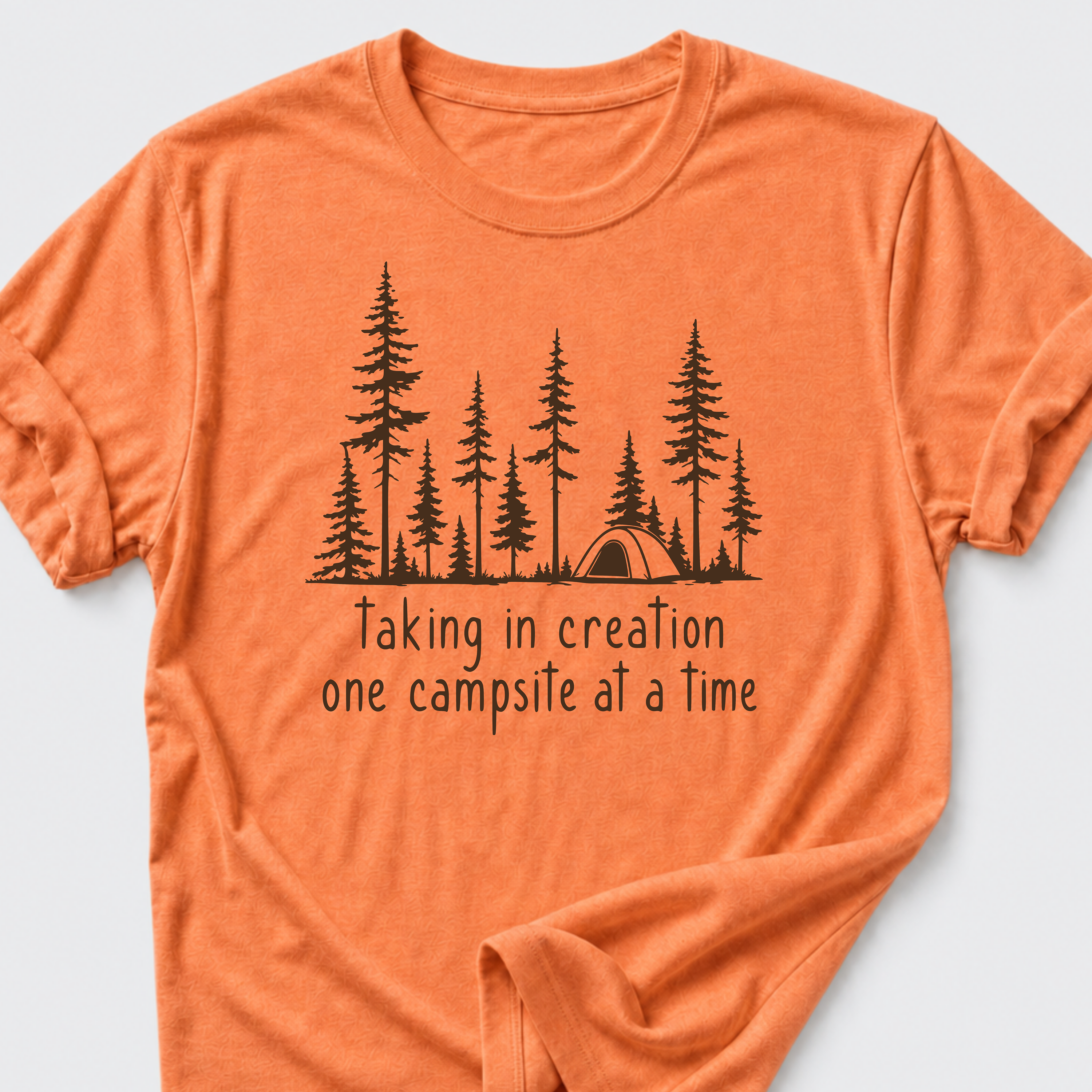 Taking In Creation One Campsite At A Time T-Shirt