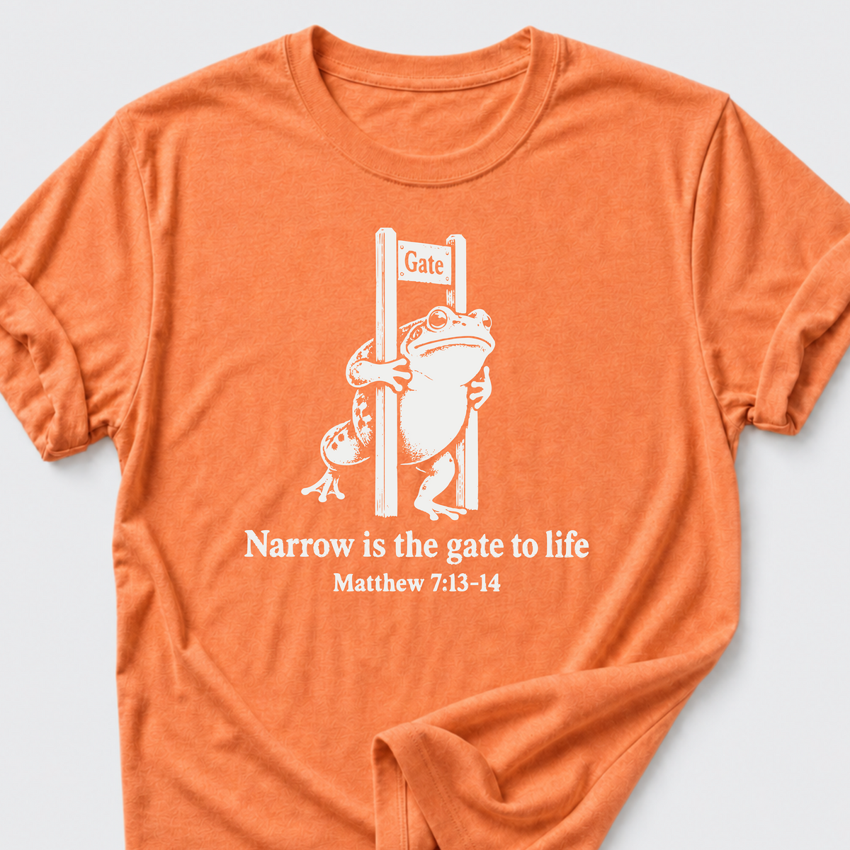 Narrow is the Gate T-Shirt