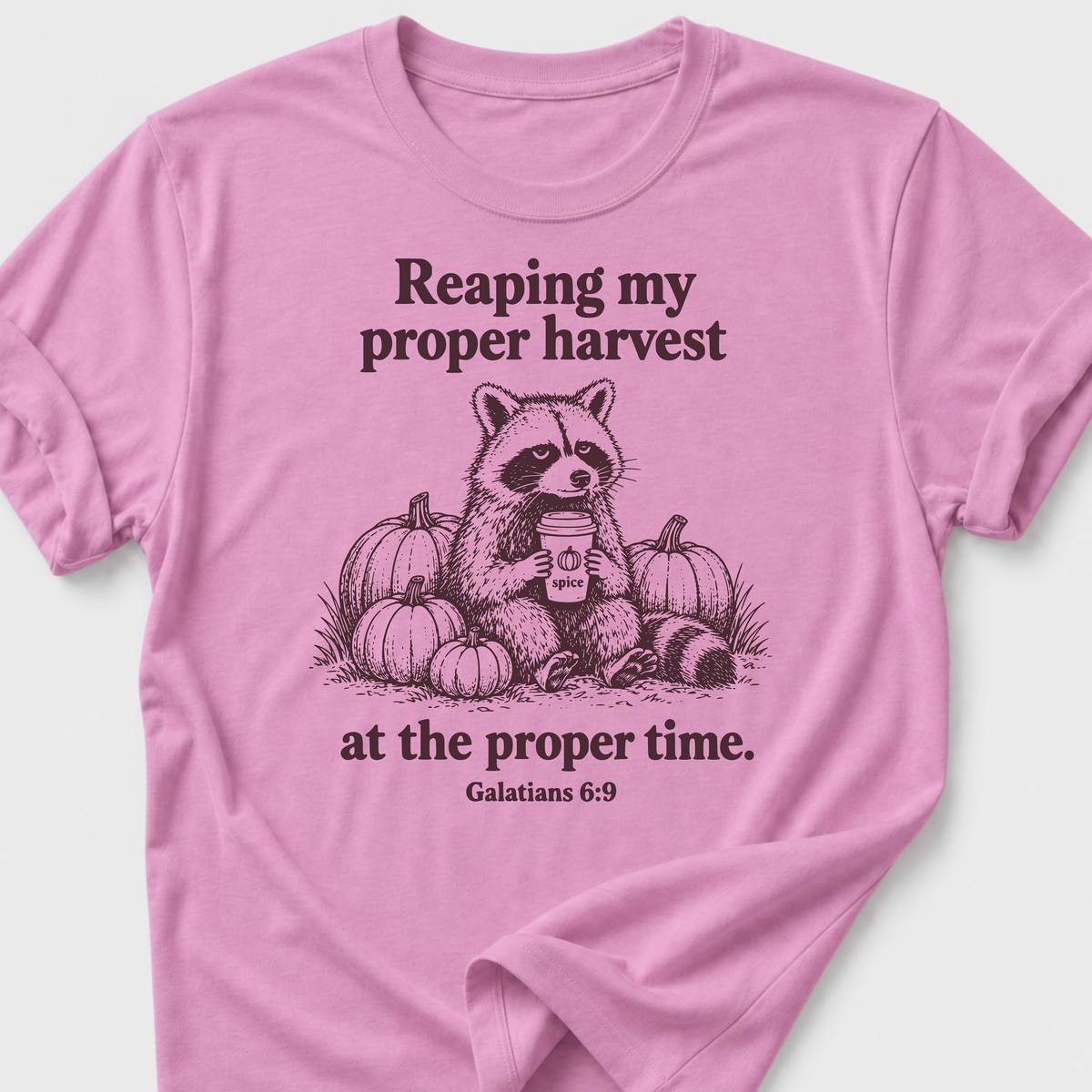 Reaping My Proper Harvest T-Shirt