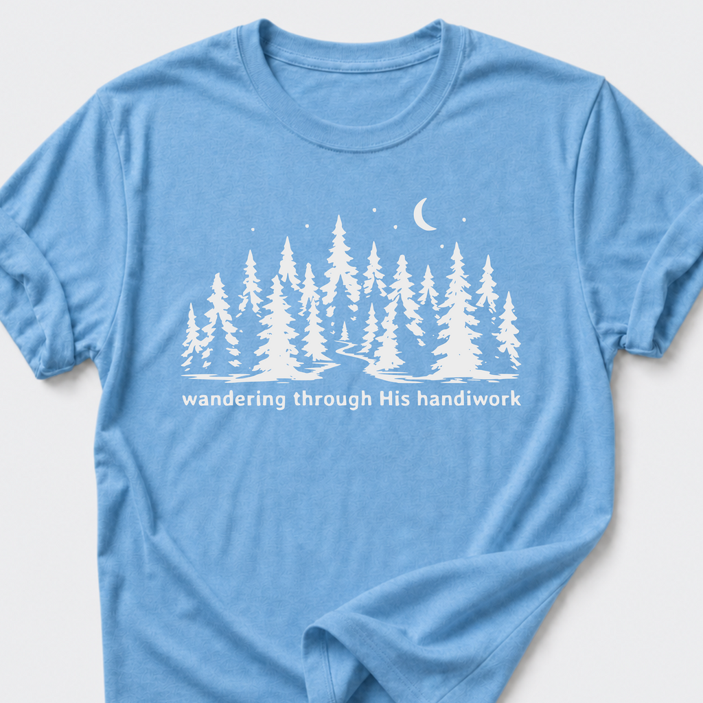 Wandering Through His Handiwork T-Shirt