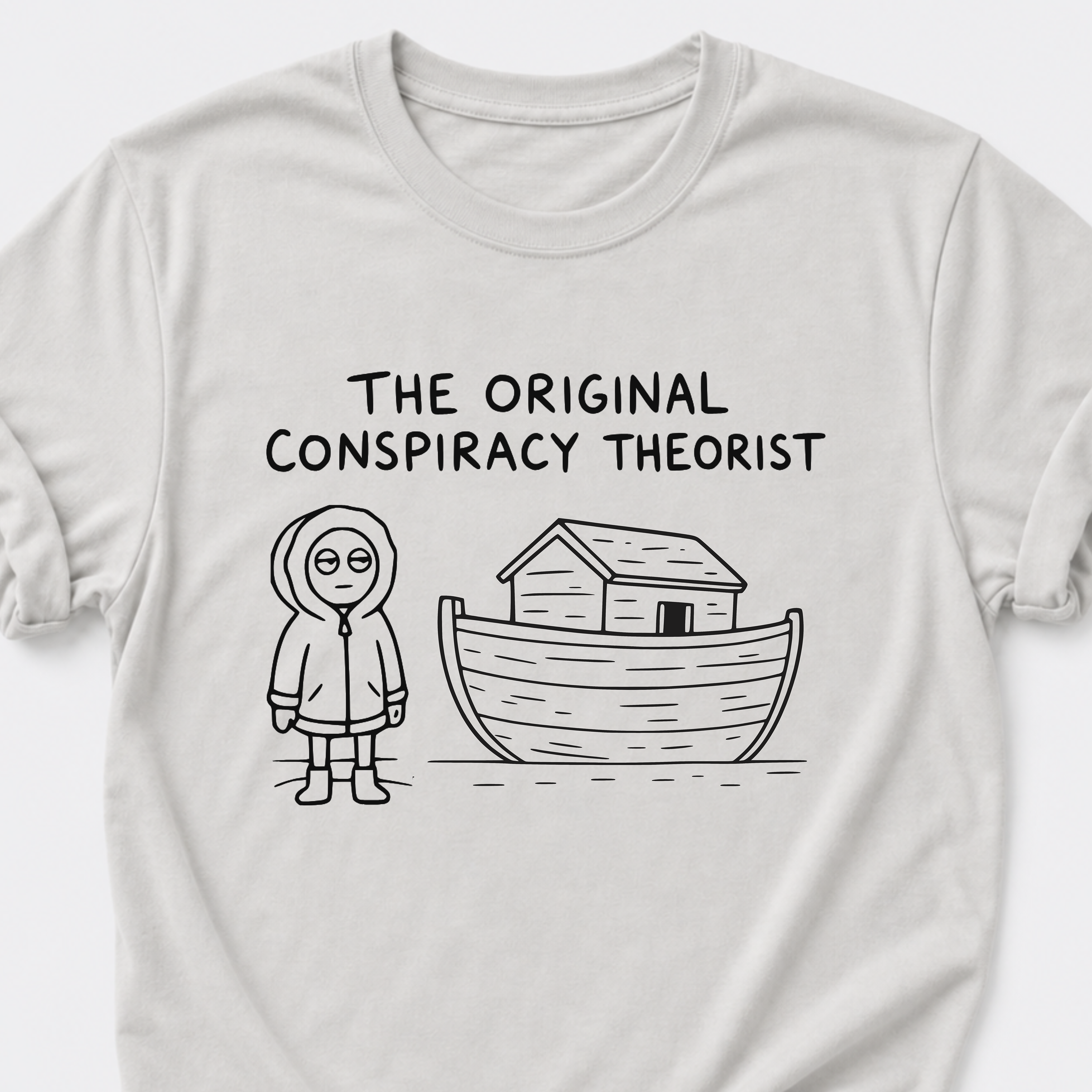 The Original Conspiracy Theorist T-Shirt • Noah's Ark