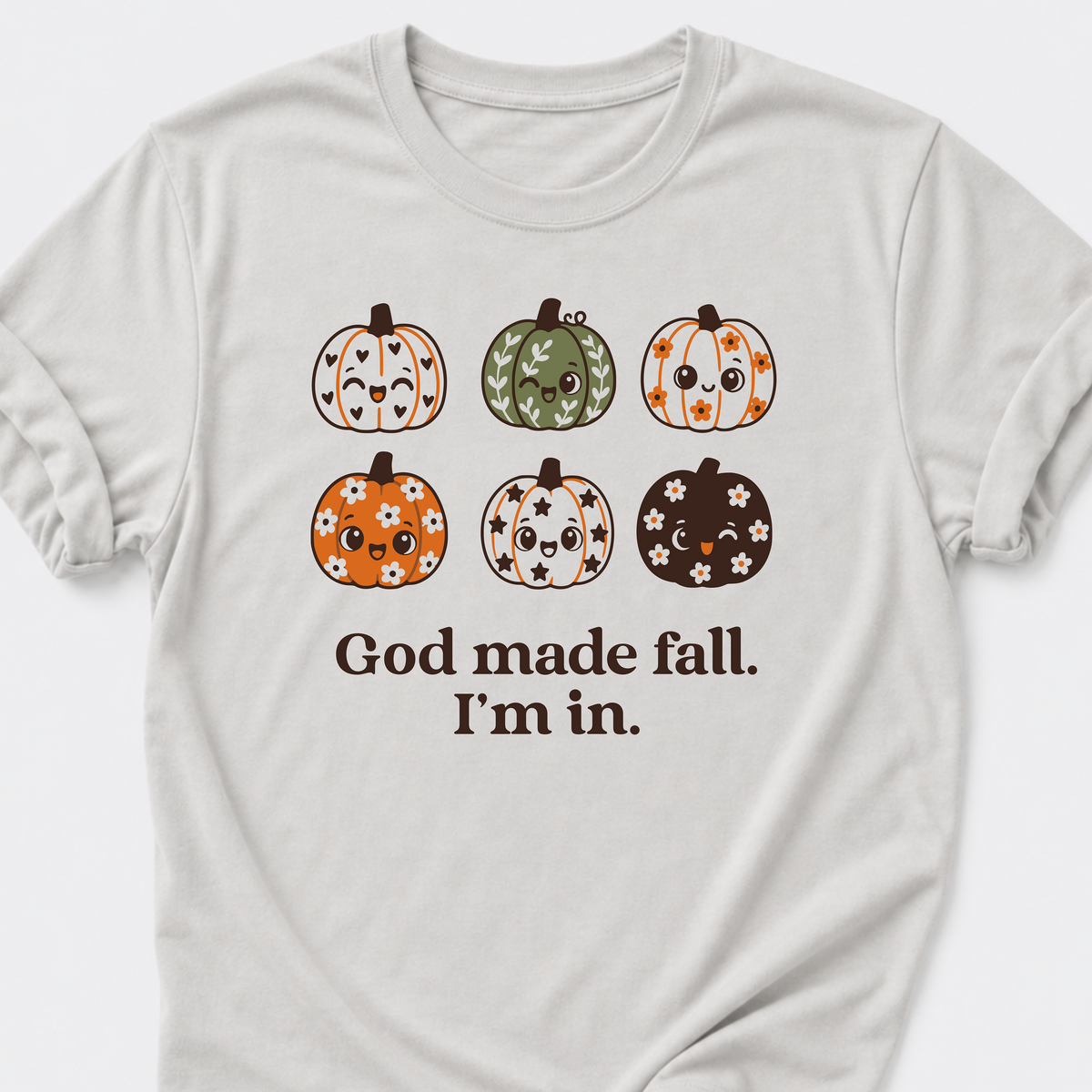 God made fall. I'm in. T-Shirt