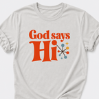 God Says Hi T-Shirt