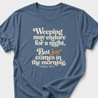 Joy Comes in the Morning T-Shirt