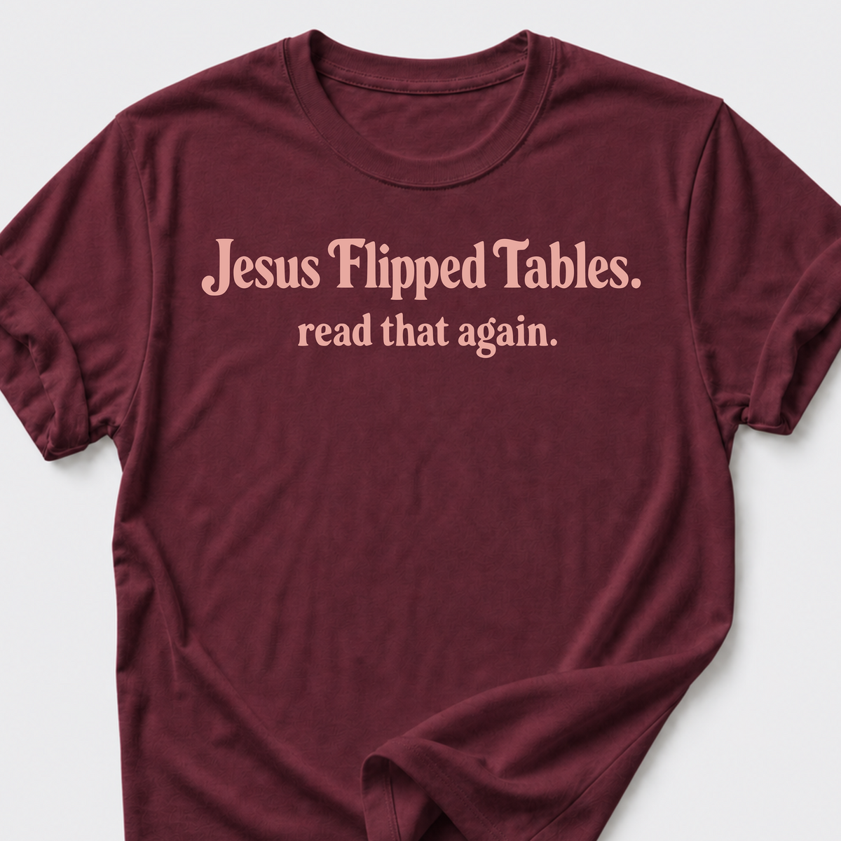 Jesus Flipped Tables T-Shirt