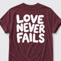 Love Never Fails T-Shirt