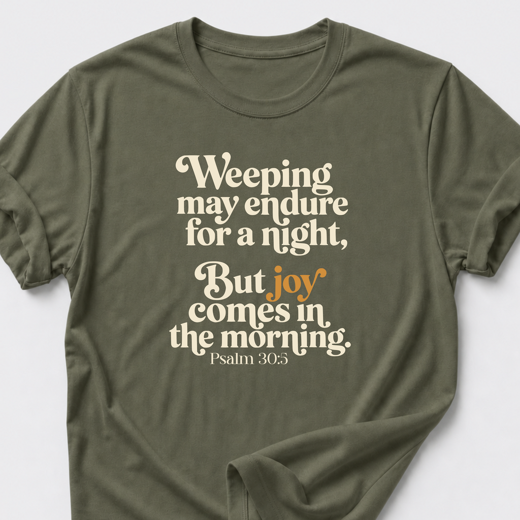 Joy Comes in the Morning T-Shirt