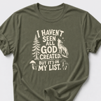 I Haven't Seen All God Created. But It's On My List • Wolf T-Shirt