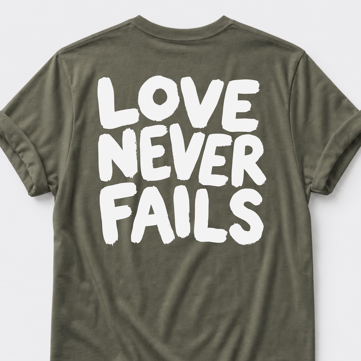 Love Never Fails T-Shirt